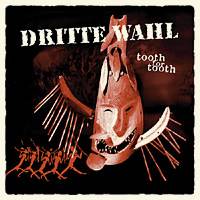 Dritte Wahl : Tooth For Tooth